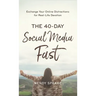 40-Day Social Media Fast