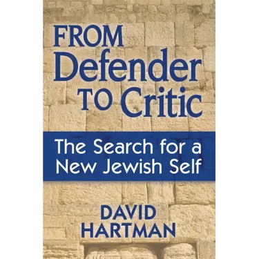 From Defender to Critic: The Search for a New Jewish Self