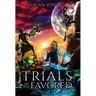 The Trials of the Favored