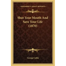 Shut Your Mouth And Save Your Life (1870)