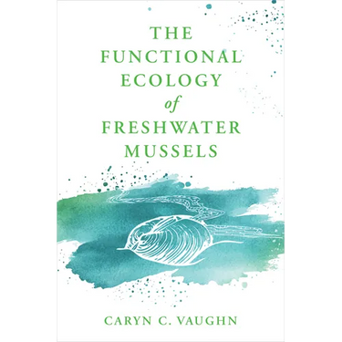 The Functional Ecology of Freshwater Mussels