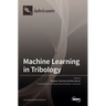 Machine Learning in Tribology