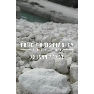 True Christianity: Book Two