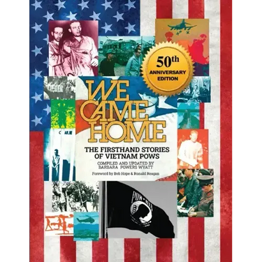 We Came Home: The Firsthand Stories of Vietnam POWs