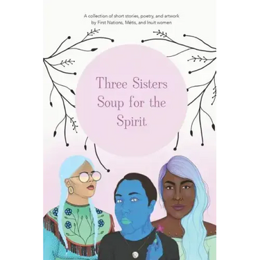Three Sisters Soup for the Spirit