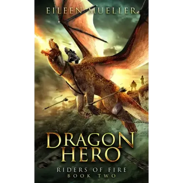 Dragon Hero: Riders of Fire, Book Two - A Dragons' Realm novel