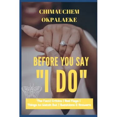 Before you Say "I DO": The Fact - Critics - Red Flags - Things to Watch Out - Questions & Answers