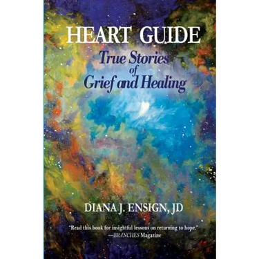 Heart Guide: True Stories of Grief and Healing