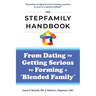 The Stepfamily Handbook: From Dating, to Getting Serious, to forming a "Blended Family"