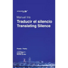 Traducir el silencio / Translating Silence
