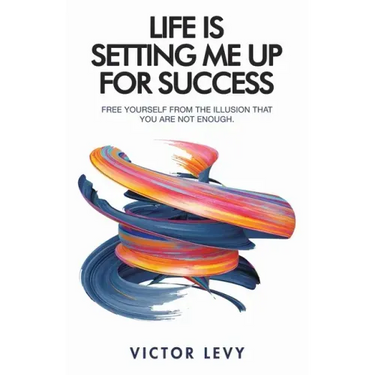 Life Is Setting Me up for Success