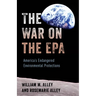 The War on the EPA: America's Endangered Environmental Protections