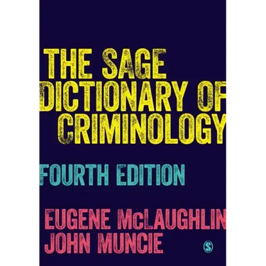 The SAGE Dictionary of Criminology