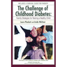 The Challenge of Childhood Diabetes: Family Strategies for Raising a Healthy Child