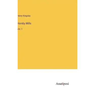 Hornby Mills: Vol. 1