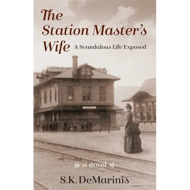 The Station Master's Wife: A Scandalous Life Exposed