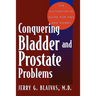 Conquering Bladder and Prostate Problems