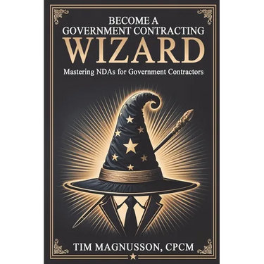 Become a Government Contracting Wizard Mastering NDAs for Government Contractors