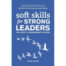 Soft Skills for Strong Leaders: Ten Steps to Management Success