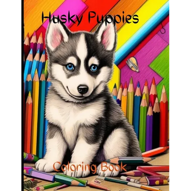 Husky Puppies Coloring Book: Husky Puppies Coloring Book