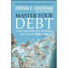 Master Your Debt: Slash Your Monthly Payments and Become Debt Free