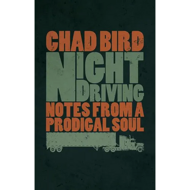 Night Driving: Notes from a Prodigal Soul