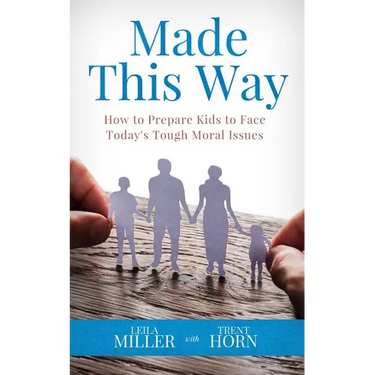 Made This Way: How to Prepare Kids to Face Today's Tough Moral Issues