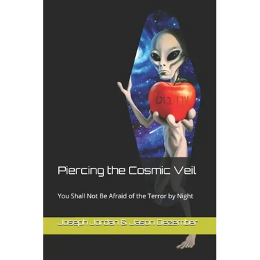 Piercing the Cosmic Veil: You Shall Not Be Afraid of the Terror by Night