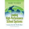 Leading High-Performance School Systems: Lessons from the World's Best