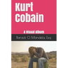 Kurt Cobain: A Visual Album