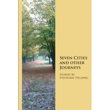 Seven Cities and other Journeys