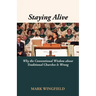Staying Alive: Why the Conventional Wisdom about Traditional Churches Is Wrong