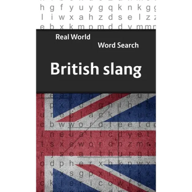 Real World Word Search: British Slang