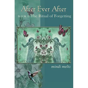 After Ever After: The Ritual of Forgetting: Book One of the After Ever After Trilogy