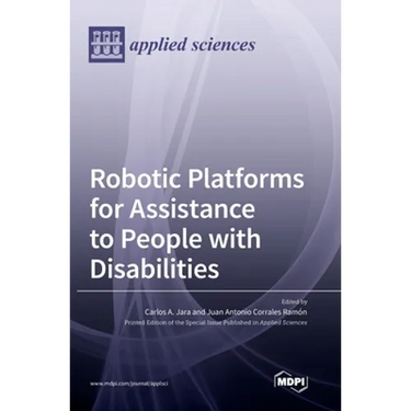 Robotic Platforms for Assistance to People with Disabilities