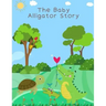 The Baby Alligator Story