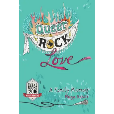 Queer Rock Love: A Family Memoir
