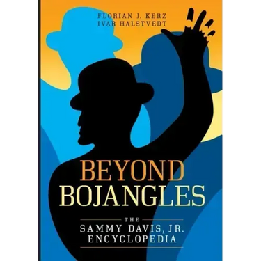 Beyond Bojangles: The Sammy Davis, Jr. Encyclopedia