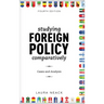 Studying Foreign Policy Comparatively: Cases and Analysis
