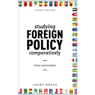 Studying Foreign Policy Comparatively: Cases and Analysis