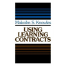 Using Learning Contracts: Practical Approaches to Individualizing and Structuring Learning
