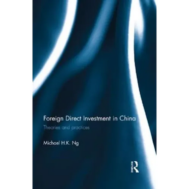 Foreign Direct Investment in China: Theories and Practices