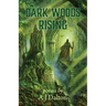 Dark Woods Rising