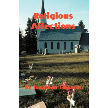 The Religious Affections