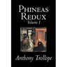 Phineas Redux, Volume I of II by Anthony Trollope, Fiction, Literary