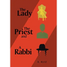 The Lady the Priest and a Rabbi