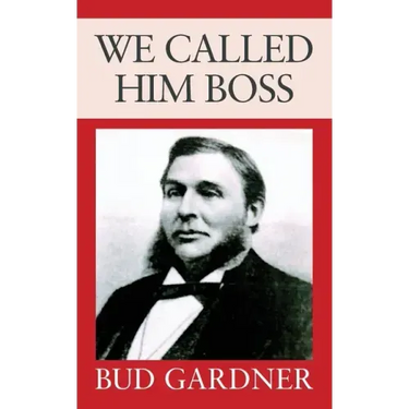 We Called Him Boss