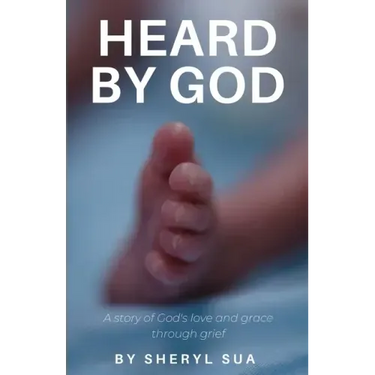 Heard By God: A Story of God's Love and Grace through Grief