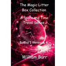 The Magic Litter Box Collection: A Space and Time Travel Series for Children of All Ages