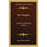 The Vampyre: A Tale By Lord Byron (1819)
